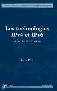 Les protocoles IPv4 et IPv6 détaillés
